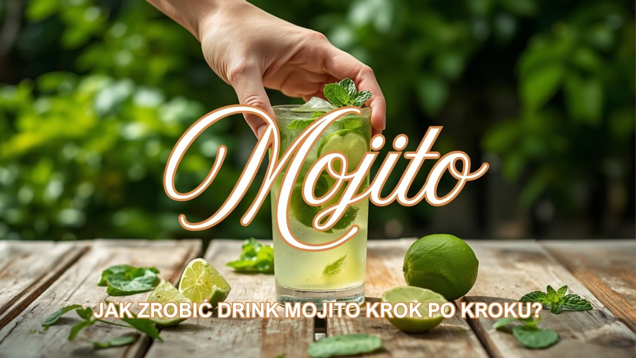 Jak zrobić drink mojito krok po kroku?
