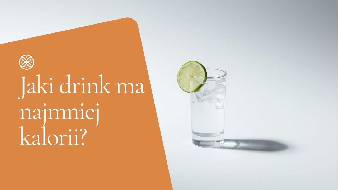 Jaki drink ma najmniej kalorii?